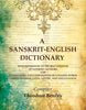 A Sanskrit - English Dictionary: Based upon the St. Petersburg Lexicons thumbnail 1