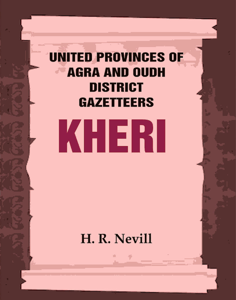 United Provinces of Agra and Oudh District Gazetteers: Kheri