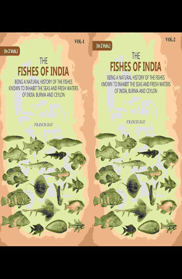 The Fishes Of India: Being A Natural History Of The Fishes Known To Inhabit The Seas And Fresh Waters Of India, Burma And Ceylon