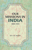Our Missions In India 1834-1924 thumbnail 1