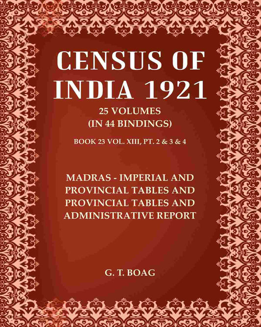 Census of India 1921: Madras - Imperial And Provincial Tables and Provincial Tables and Administrative Report