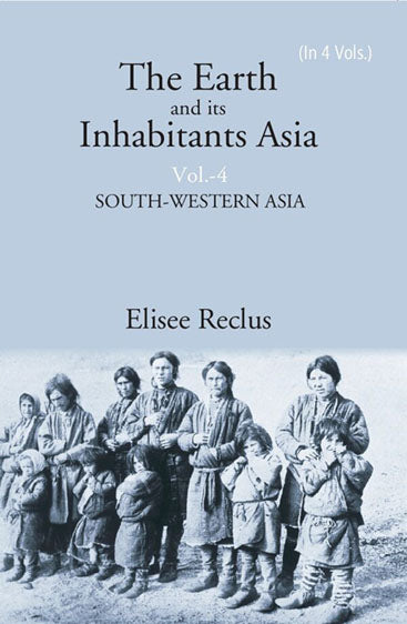 The Earth and its Inhabitants Asia: SOUTH-WESTERN ASIA