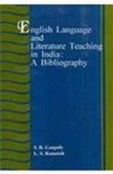 English Language And Literature Teaching In India:  A Bibliography