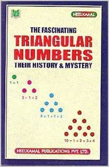 The Fascinating Triangular Numbers: Their History & Mystery