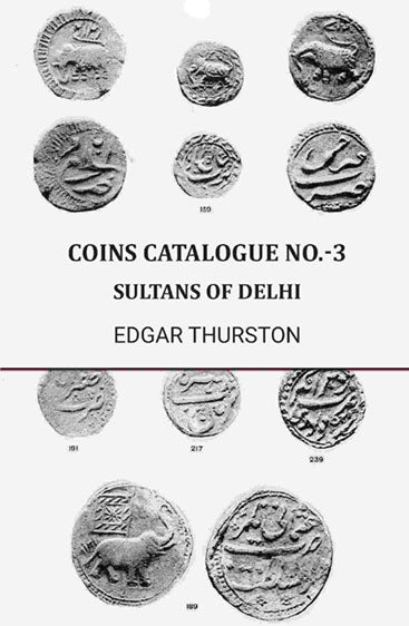 Coins catalogue No.-3: Sultans of Delhi