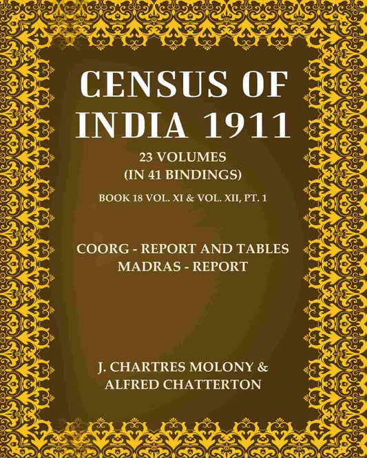 Census Of India 1911: Coorg - Report And Tables Madras - Report