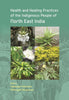 Health And Healing Practices Of The Indigenous People Of North East India thumbnail 1