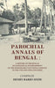 Parochial Annals of Bengal : A History of the Bengal Ecclesiastical Establishment of the Honourable East India Company in the 17th and 18th Centuries thumbnail 1