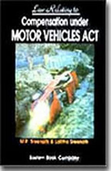 Law Relating to  Compensation under the Motor Vehicles Act, 1998 Edition