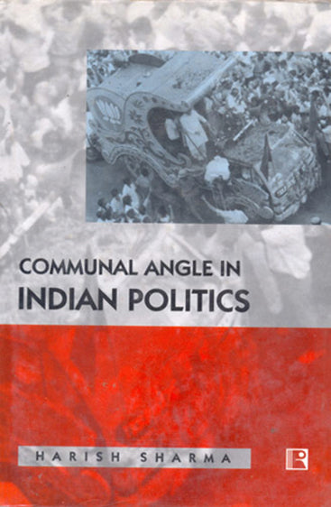 COMMUNAL ANGLE IN INDIAN POLITICS