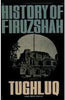History Of Firuz Shah Tughluq thumbnail 1