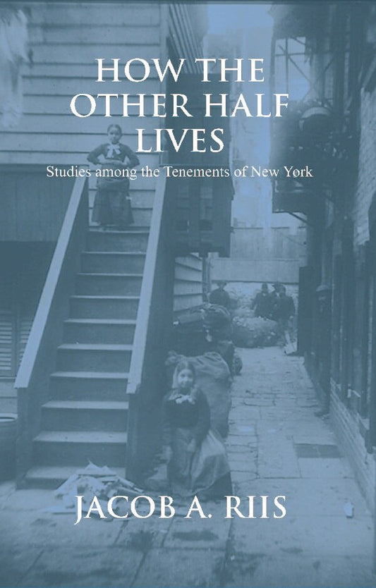How the Other Half Lives
