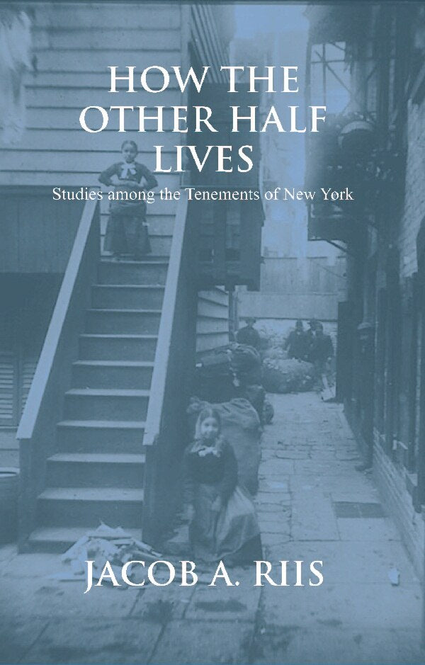 How the Other Half Lives