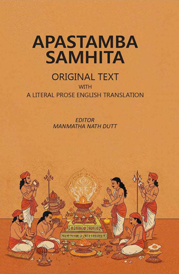 Apastamba Samhita; Original Text with A Literal Prose English Translation