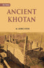 ANCIENT KHOTAN: DETAILED REPORT OF ARCHAEOLOGICAL EXPLORATIONS IN CHINESE TURKESTAN thumbnail 1