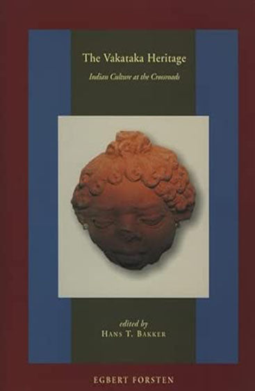 The Vakataka Heritage: Indian Culture at the Crossroads