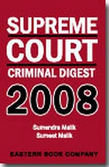 Supreme Court Criminal Digest 2008, 2009 Edn.