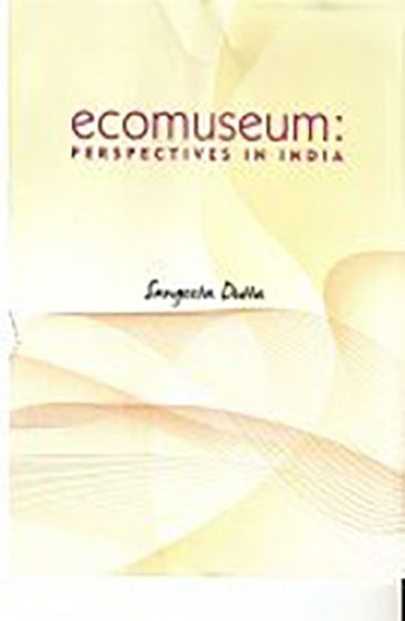 Ecomuseum: Prespectives in India