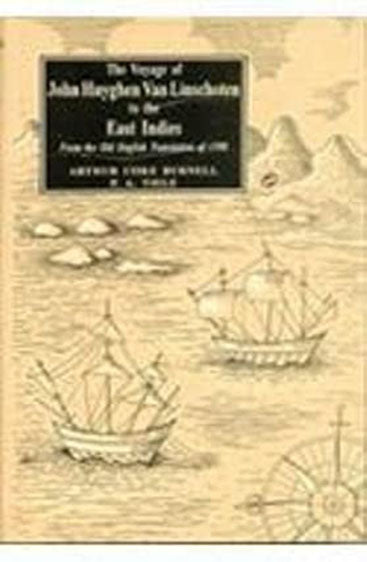 The Voyage Of John Huyghen Van Linschoten To The East Indies: From The Old English Translation Of 1598; The First Book Containing His Description Of The East In Two Volumes, 2 Vols