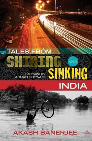 TALES FROM SHINING AND SINKING INDIA