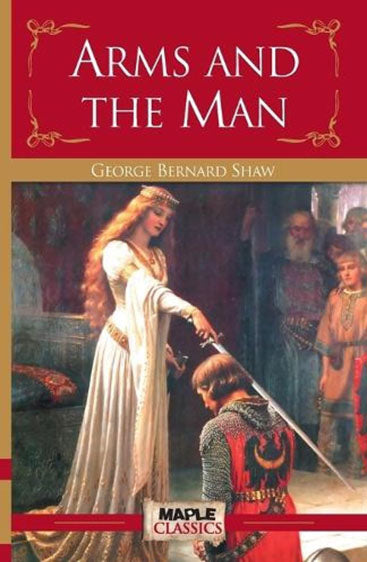 Arms And The Man  ( English Novel)  आर्म्स एंड द मेन