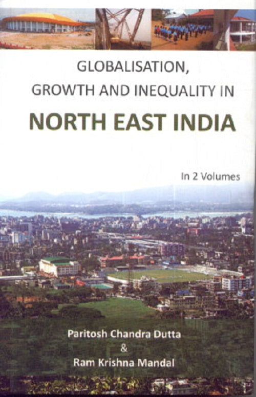 Globalisation, Growth and Inequality in North East India