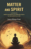 Matter and Spirit: A study of Mind and Body in their Relation to the Spiritual Life thumbnail 1