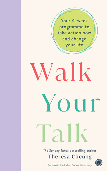 Walk Your Talk: Your 4-week programme to take action now and change your life