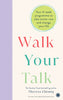 Walk Your Talk: Your 4-week programme to take action now and change your life thumbnail 1