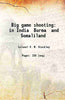 Big game shooting in India Burma and Somaliland thumbnail 1