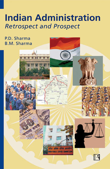 INDIAN ADMINISTRATION: Retrospect and Prospect
