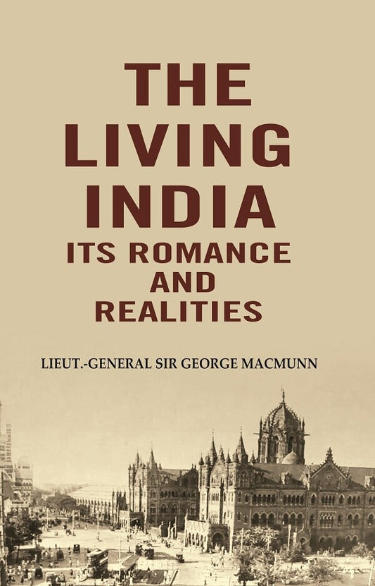 The Living India its Romance and Realities