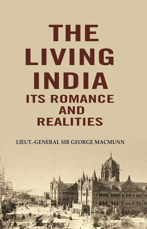 The Living India its Romance and Realities