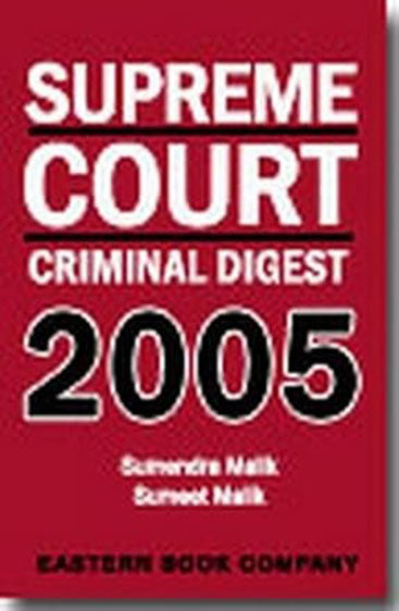 Supreme Court Criminal Digest 2005, 2006 Edn.