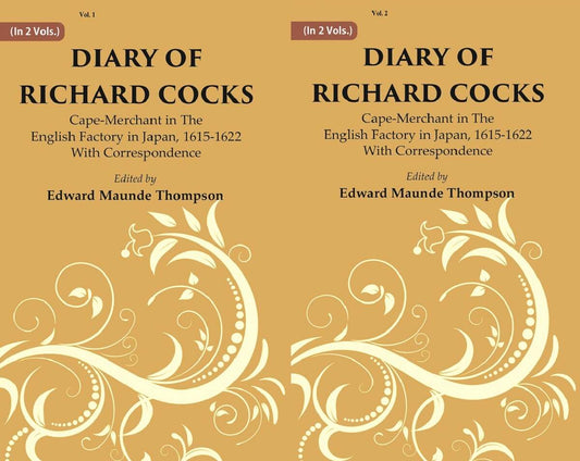 Diary Of Richard Cocks : Cape-merchant In The English Factory In Japan, 1615-1622 With Correspondence