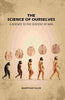 The Science Of Ourselves: A Science To The Descent Of Man thumbnail 1