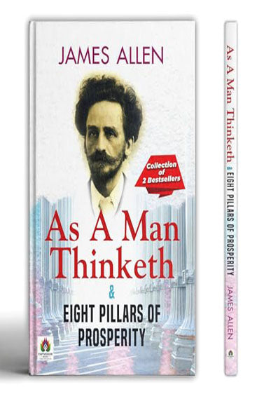 As A Man Thinketh & Eight Pillars of Prosperity