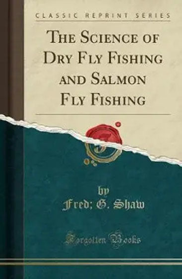 Fly Fishing: Dry and Salmon