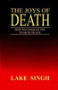The Joys Of Death: How To Conquer The Fear Of Death thumbnail 1