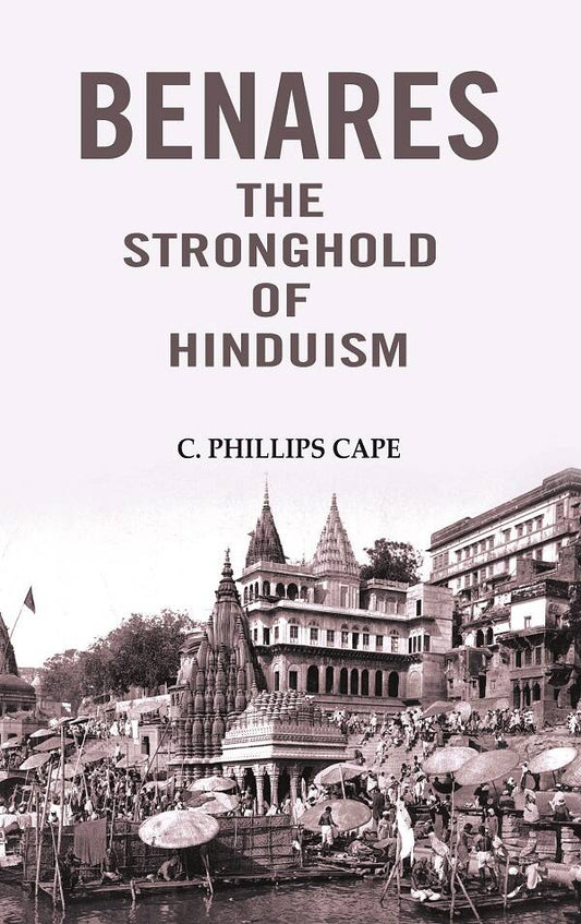 Benares the stronghold of Hinduism