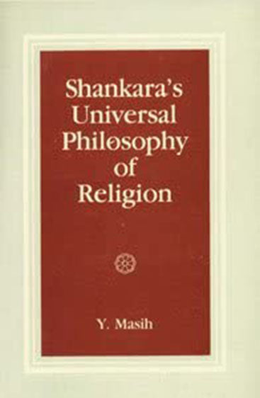 Shankara's Universal Philosophy  Of Religion