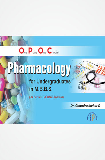 One Page One Chapter Pharmacology for Undergraduates in M.B.B.S.