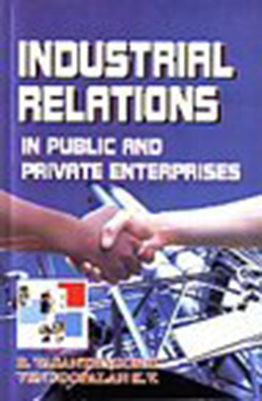 Industrial Relations in Public and Private Sector Enterprises