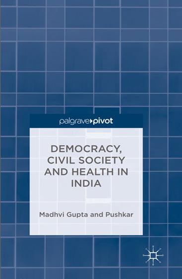 Democracy, Civil Society and Health in India