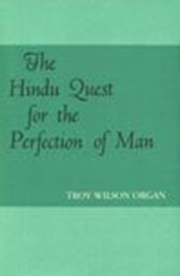 The Hindu Quest For The Perfection Of Man
