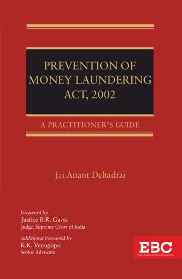 Prevention of Money Laundering Act 2002: A Practioner’s Guide, 1st Edition, 2024