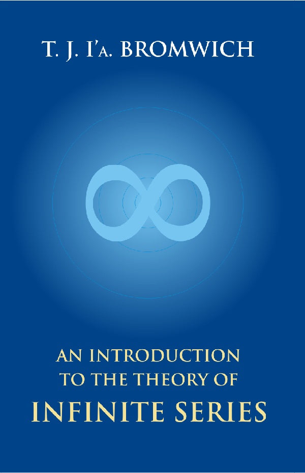 An Introduction to the Theory of Infinite Series