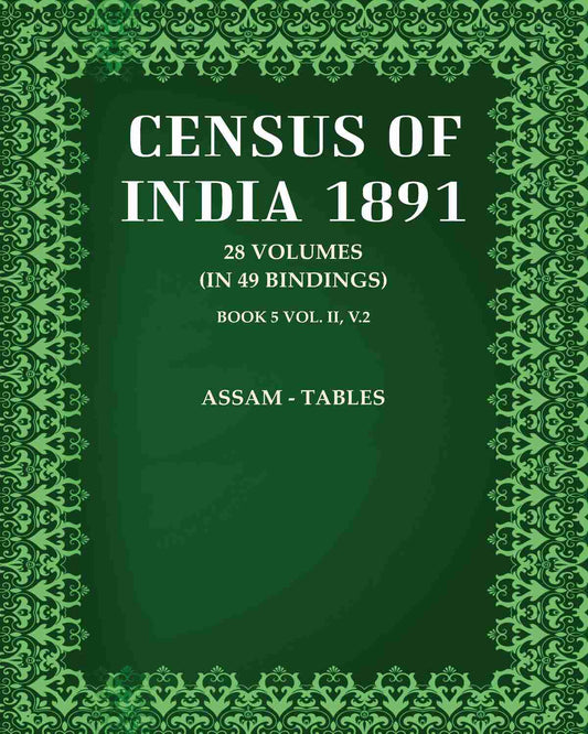 Census Of India 1891: Assam - Tables