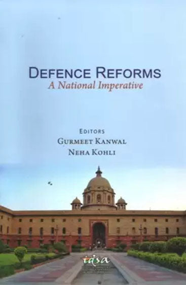 Defence Reforms : A National Imperative