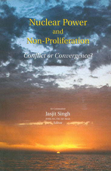Nuclear Power and Non-Proliferation: Conflict or Convergence?